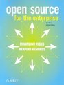 Open Source for the Enterprise Managing Risks Reaping Rewards