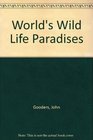 The world's wildlife paradises