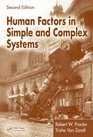 Human Factors in Simple and Complex Systems Second Edition