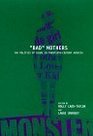 Bad Mothers The Politics of Blame in TwentiethCentury America