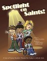 Spotlight on Saints A Year of Funny Readers Theater for Today's Catholic Kids