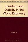 Freedom and Stability in the World Economy