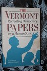 The Vermont papers Recreating democracy on a human scale