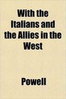 With the Italians and the Allies in the West