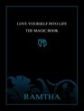 Love Yourself Into Life  The Magic Book