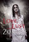 Love, Lust, and Zombies: Short Stories