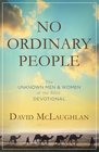 No Ordinary People The Unknown Men and Women of the Bible Devotional