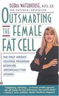 Outsmarting the Female Fat Cell: The First Weight-Control Program Designed Specifically for Women