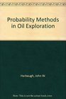 Probability Methods in Oil Exploration