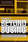 Beyond Busing Reflections on Urban Segregation the Courts and Equal Opportunity