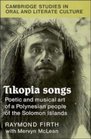 Tikopia Songs  Poetic and Musical Art of a Polynesian People of the Solomon Islands