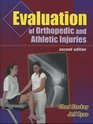 Evaluation Of Orthopedic And Athletic Injuries  And Orthopedic  Athletic Injury Evaluation Handbook