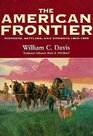 The American Frontier Pioneers Settlers  Cowboys 18001899