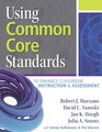 Using Common Core Standards to Enhance Classroom Instruction  Assessment