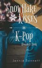 Snowflake Kisses A Kpop Romance Book