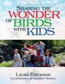 Sharing the Wonder of Birds With Kids