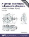 A Concise Introduction to Engineering Graphics Including Worksheet Series A Fifth Edition