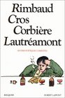 Rimbaud Cros Corbire Lautramont  Oeuvres potiques compltes