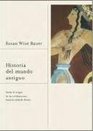 Historia del mundo antiguo/ The History of the Ancient World Desde los origenes de las civilizaciones hasta la caida de Roma/ From the Earliest Accounts to the Fall of Rome