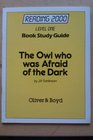 Reading 2000 Owl Who Was Afraid of the Dark Level 1 Book Study Gde