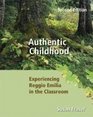 Authentic Childhood Experiencing Reggio Emilia in the Classroom