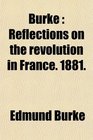 Burke  Reflections on the Revolution in France 1881