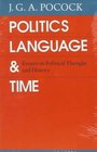 Politics Language and Time  Essays on Political Thought and History