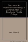 Discovery An Introduction to Writing a Custom Edition for Southwest Florida College
