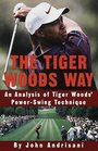 The Tiger Woods Way  An Analysis of Tiger Woods' PowerSwing Technique