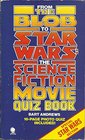 From The Blob To Star Wars The Science Fiction Movie Quiz Book
