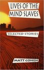 Lives of the Mind Slave Selected Stories