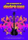 Solo Arrangements for Electric Bass