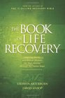 The Book of Life Recovery Inspiring Stories and Biblical Wisdom for Your Journey through the Twelve Steps