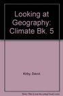 Looking at Geography Climate Bk 5