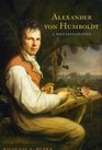 Alexander von Humboldt A Metabiography