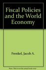 Fiscal Policies and the World Economy