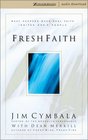 Fresh Faith What Happens When Real Faith Ignites God's People