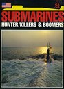 Submarines Hunter/Killers  Boomers