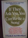 If they Ask You You Can Write A Song