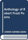 Anthology of Robert Frost's Poems
