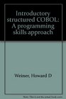 Introductory structured COBOL A programming skills approach