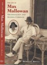 The life of Max Mallowan Archaeology and Agatha Christie