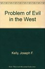 Problem of Evil in the West