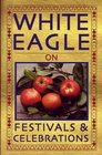 White Eagle OnFestivals and Celebrations