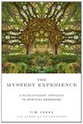 The Mystery Experience A Revolutionary Approach to Spiritual Awakening