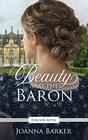 Beauty and the Baron: A Regency Fairy Tale Retelling (Forever After Retellings)