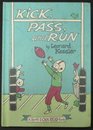 Kick Pass and Run