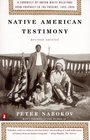 Native American Testimony : A Chronicle of Indian - White Relations from Prophecy to Present 1492 - 2000 (Rev Edition)