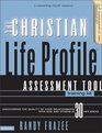 Christian Life Profile Assessment Tool Training Kit The  Discovering the Quality of Your Relationships with God and Others in 30 Key Areas