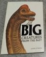 Big Creatures Past